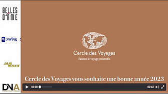 Tv Locale Paris - Belles d'Âme présente - Cercle des Voyages vous souhaite une bonne année 2023 